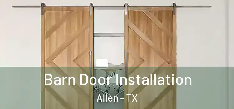  Barn Door Installation Allen - TX