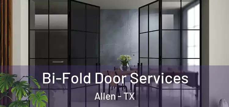 Bi-Fold Door Services Allen - TX