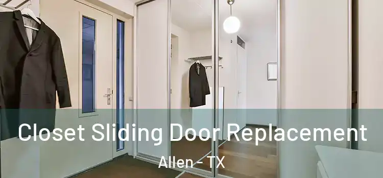Closet Sliding Door Replacement Allen - TX