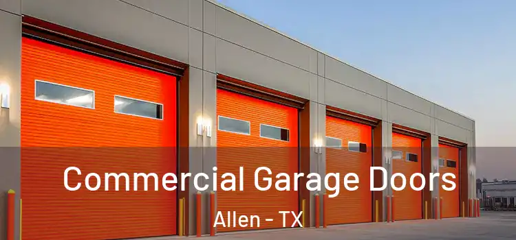  Commercial Garage Doors Allen - TX