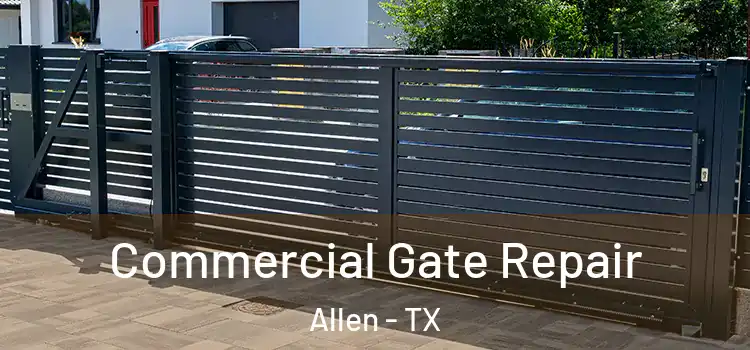  Commercial Gate Repair Allen - TX