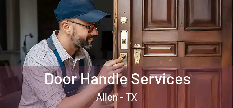 Door Handle Services Allen - TX