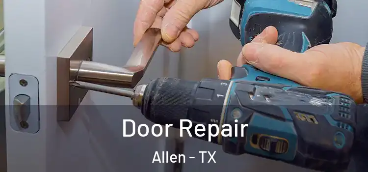 Door Repair Allen - TX