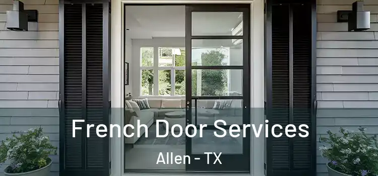 French Door Services Allen - TX