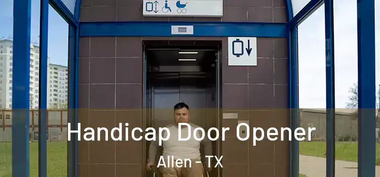  Handicap Door Opener Allen - TX
