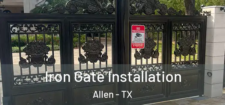 Iron Gate Installation Allen - TX