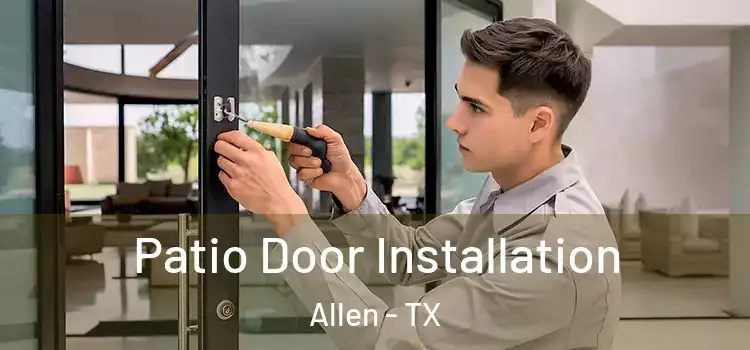  Patio Door Installation Allen - TX
