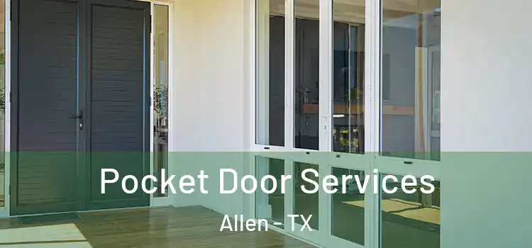 Pocket Door Services Allen - TX