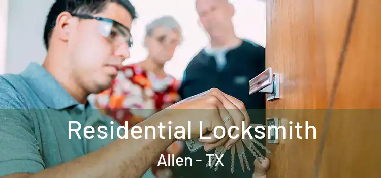 Residential Locksmith Allen - TX