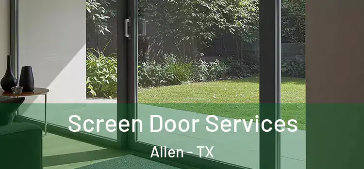  Screen Door Services Allen - TX