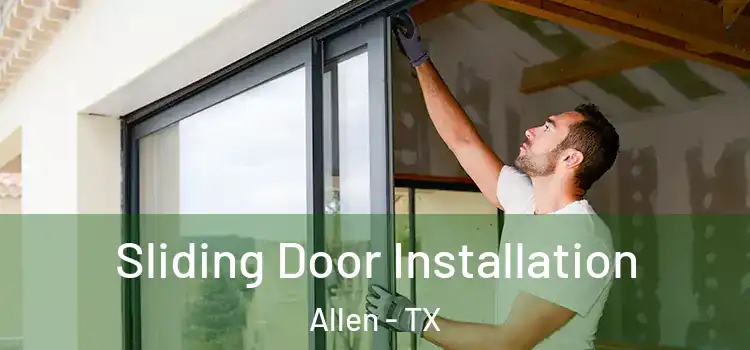 Sliding Door Installation Allen - TX