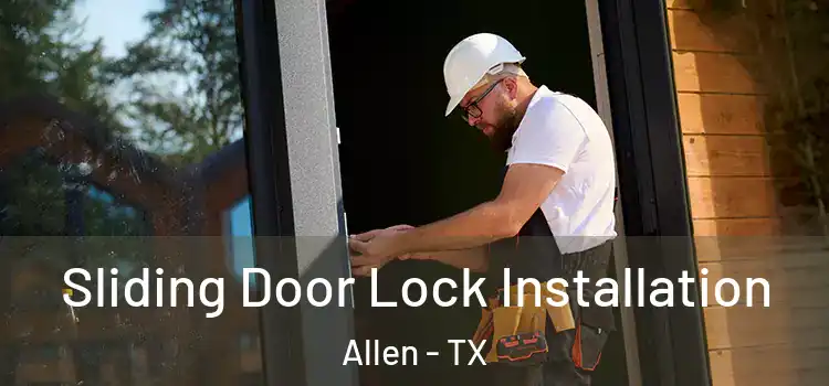  Sliding Door Lock Installation Allen - TX