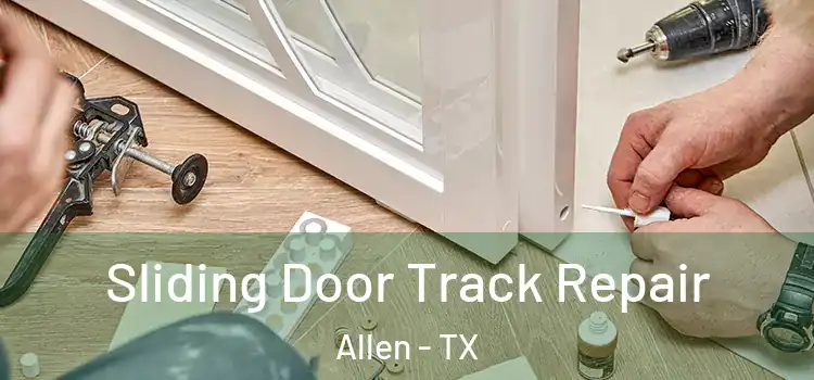  Sliding Door Track Repair Allen - TX
