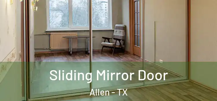  Sliding Mirror Door Allen - TX