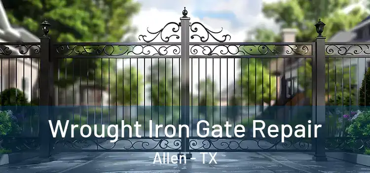  Wrought Iron Gate Repair Allen - TX